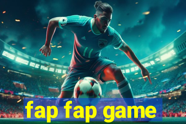 fap fap game